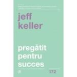 PREGĂTIT PENTRU SUCCES