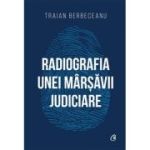 RADIOGRAFIA UNEI MÂRSĂVII JUDICIARE