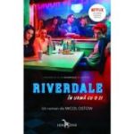 RIVERDALE.ÎN URMĂ CU O ZI