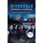 RIVERDALE.ÎNTOARCEREA LUI SHADOW LAKE
