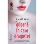 SPIOANĂ ÎN CASA DRAGOSTEI
