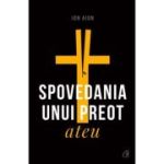 SPOVEDANIA UNUI PREOT ATEU