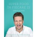 SUPER FOOD ÎN FIECARE ZI
