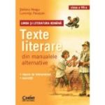 LIMBA SI LITERATURA ROMANA. Texte literare din manualele alternative pentru clasa a VII-a
