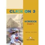 CLICK ON 3. Caietul elevului. Nivel Intermediate B1