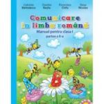 COMUNICARE ÎN LIMBA ROMÂNA. Partea a II-a. Manual. Clasa I