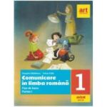 COMUNICARE ÎN LIMBA ROMÂNA. Fișe de lucru. Partea I. Clasa I