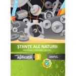 ȘTIINȚE ALE NATURII. Caiet de aplicații. Clasa a III-a