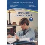 EDUCAȚIE TEHNOLOGICĂ. Manual. Clasa a VII-a