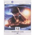 INFORMATICĂ ȘI TIC. Manual. Clasa a VI-a. Mihaela Giurgiulescu