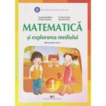 MATEMATICĂ ȘI EXPLORAREA MEDIULUI. Manual. Clasa I. Constanța Bălan