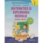 MATEMATICĂ ȘI EXPLORAREA MEDIULUI. Manual. Partea I+II. Clasa I