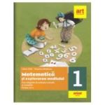 MATEMATICĂ ȘI EXPLORAREA MEDIULUI. Fișe integrate de evaluare curentă și sumativă. Partea a II-a. Clasa I