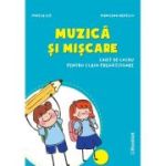 MUZICĂ ȘI MIȘCARE. Caiet de lucru. Clasa Pregătitoare
