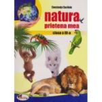 NATURA, PRIETENA MEA. Clasa a III-a