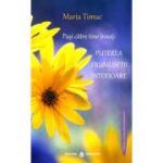 PAȘI CĂTRE TINE ÎNSUȚI. Puterea frumuseții interioare