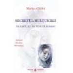 SECRETUL MULȚUMIRII. De fapt, eu pe tine te iubesc. Adonai Elohim Shemaiya.