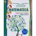 MATEMATICĂ. Caiet de lucru. Clasa a IV-a