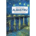 ALBASTRU. Istoria unei culori fascinante