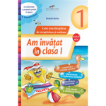 AM ÎNVĂȚAT IN CLASA I. Caiet interdisciplinar de recapitulare și evaluare