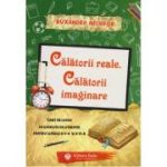 CĂLĂTORII REALE. CĂLĂTORII IMAGINARE. Caiet de lucru cu exerciții de literație. Clasele V-VI
