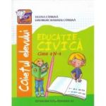 EDUCAȚIE CIVICĂ. Caietul elevului. Clasa a IV-a