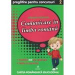 COMUNICARE ÎN LIMBA ROMÂNĂ. Pregătire pentru concursuri. Clasa a II-a