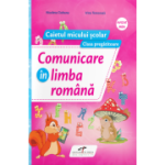 COMUNICARE ÎN LIMBA ROMÂNĂ. Caietul micului școlar. Clasa Pregătitoare