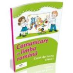 COMUNICARE ÎN LIMBA ROMÂNA. Caiet de lucru. Clasa I