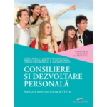 CONSILIERE ȘI DEZVOLTARE PERSONALĂ. Manual. Clasa a VIII-a