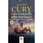 COPII STĂLUCIȚI, ELEVI FASCINANȚI