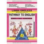 LIMBA ENGLEZĂ. PATHAY TO ENGLISH. Manual. Clasa a V-a