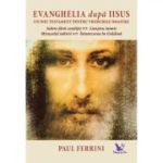 EVANGHELIA DUPA IISUS