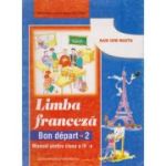 LIMBA FRANCEZĂ. Bon depart 2. Manual. Clasa a IV-a