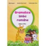 GRAMATICA LIMBII ROMÂNE. Clasa a III-a