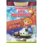 MATEMATICĂ. Să învățăm rapid. Clasa a IV-a