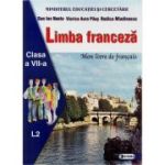 LIMBA FRANCEZĂ L2. Manual. Clasa a VII-a