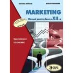 MARKETING. Specializarea Economic. Manual. Clasa a XII-a