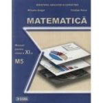 MATEMATICĂ M5. Manual. Clasa a XI-a