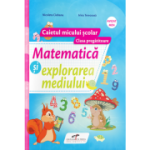 MATEMATICĂ ȘI EXPLORAREA MEDIULUI. Caietul micului scolar. Clasa Pregătitoare