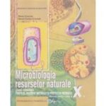 MICROBIOLOGIA RESURSELOR NATURALE. Manual. Clasa a X-a