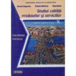 STUDIUL CALITĂȚII PRODUSELOR ȘI SERVICIILOR. Liceu Tehnologic. Profil Servicii. Manual. Clasa a X-a