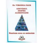 ADEVĂRUL DESPRE ALIMENTAȚIE