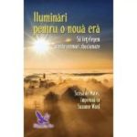 ILUMINĂRI PENTRU O NOUĂ ERĂ