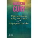 MINȚI SCLIPITOARE, MINȚI ANTRENATE. FII PROPRIUL TĂU LIDER