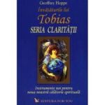 Învățăturile lui TOBIAS. SERIA CLARITĂȚII