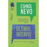 ULTIMUL INTERVIU