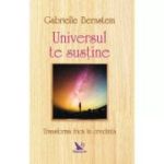 UNIVERSUL TE SUSȚINE