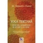 YOGA TIBETANĂ pentru sănătate şi starea de bine