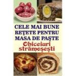 Cele mai bune rețete pentru masa de paște. Obiceiuri strămoșești
